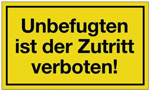 Hinweiszeichen Unbefugten ist der Zutritt verboten L250xB150mm gelb schwarz Ku.