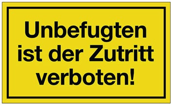 Hinweiszeichen Unbefugten ist der Zutritt verboten L250xB150mm gelb schwarz Ku.